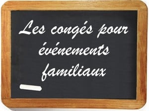  Les congés exceptionnels pour événements familiaux