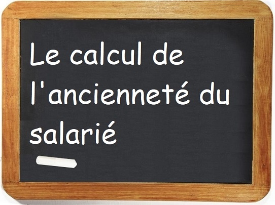 Calcul ancienneté salarié